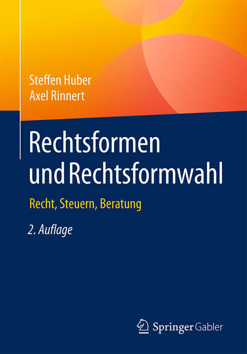 Book cover of Rechtsformen und Rechtsformwahl: Recht, Steuern, Beratung (2. Aufl. 2019)