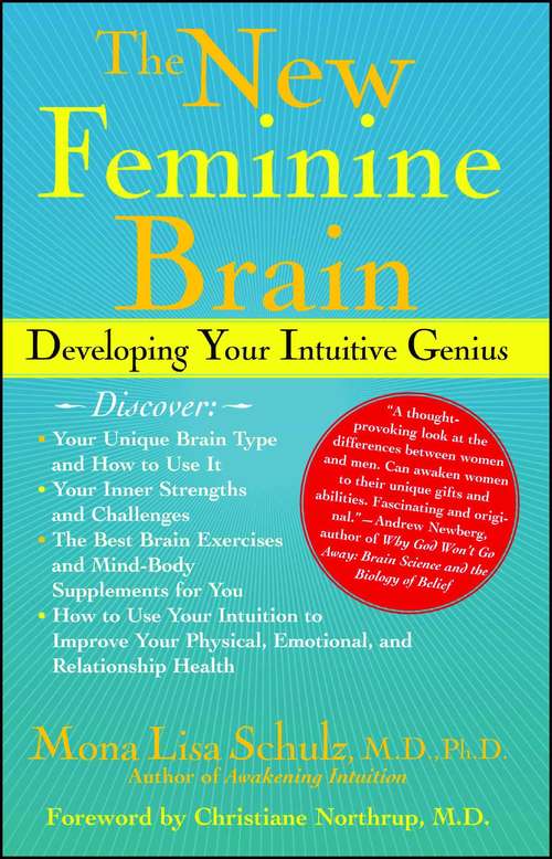 Book cover of The New Feminine Brain: How Women Can Develop Their Inner Strengths, Geniu
