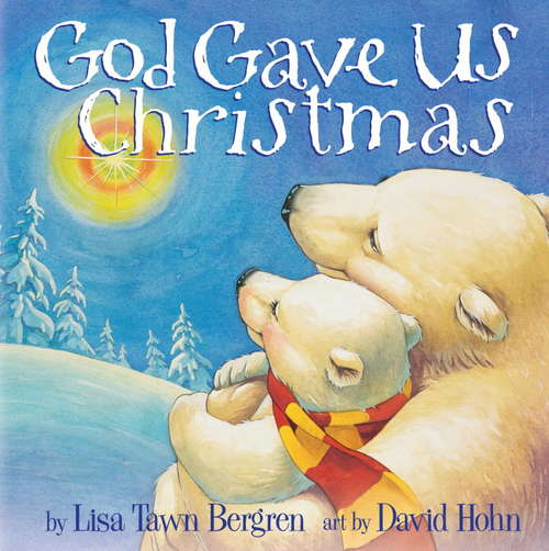 Book cover of God Gave Us Christmas (God Gave Us Series)