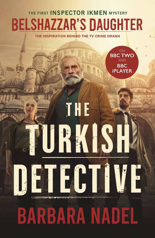 Book cover of Belshazzar's Daughter (Inspector Ikmen Mystery 1): Inspiration for THE TURKISH DETECTIVE, BBC Two's sensational new TV series