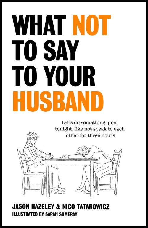 Book cover of What Not to Say to Your Husband