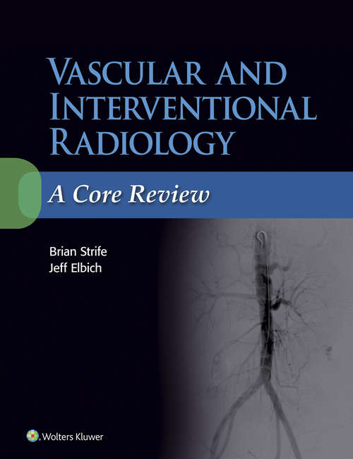 Book cover of Vascular and Interventional Radiology: A Core Review