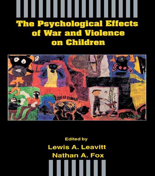 Book cover of The Psychological Effects of War and Violence on Children