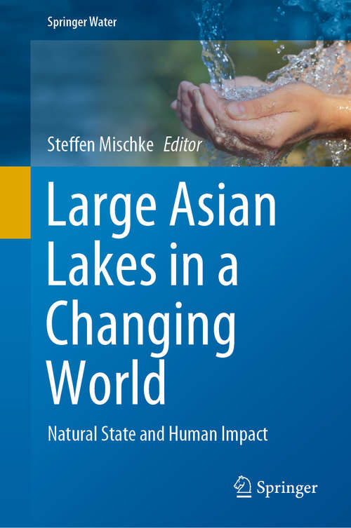 Book cover of Large Asian Lakes in a Changing World: Natural State and Human Impact (1st ed. 2020) (Springer Water)