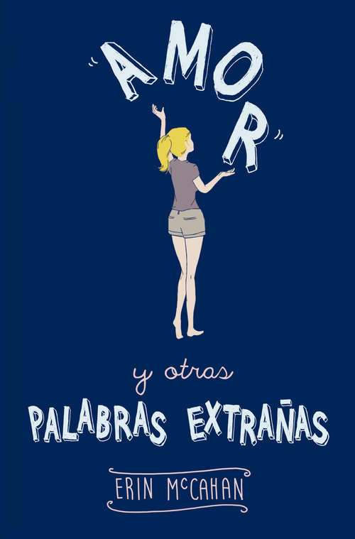 Book cover of Amor y otras palabras extrañas