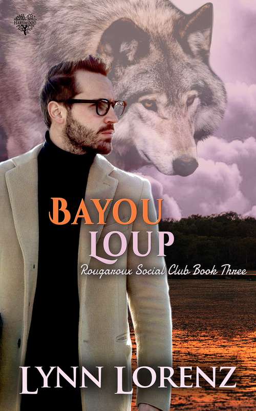 Book cover of Bayou Loup (Rougaroux Social Club #3)