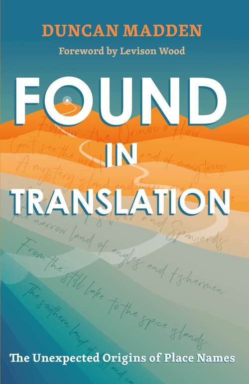 Book cover of Found in Translation: The Unexpected Origins of Place Names