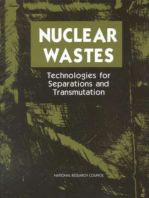 Book cover of Nuclear Wastes: Technologies for Separations and Transmutation