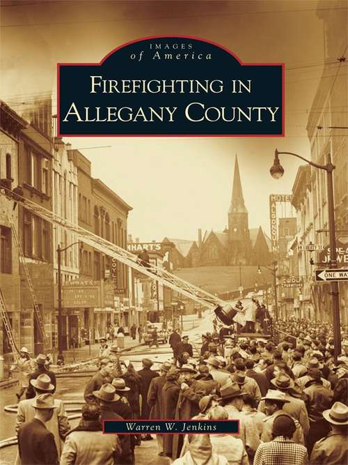 Book cover of Firefighting in Allegany County (Images of America)