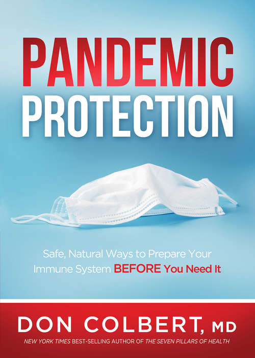 Book cover of Pandemic Protection: Safe, Natural Ways to Prepare Your Immune System BEFORE You Need It