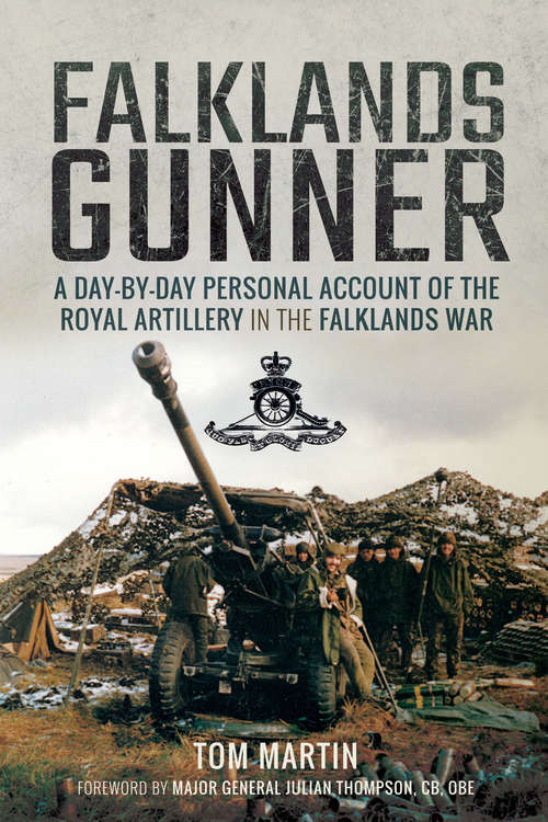 Book cover of Falklands Gunner: A Day-by-Day Personal Account of the Royal Artillery in the Falklands War