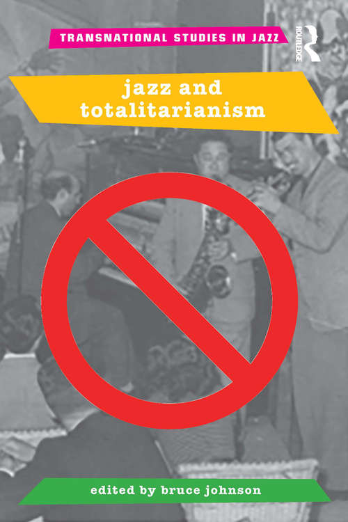 Book cover of Jazz and Totalitarianism