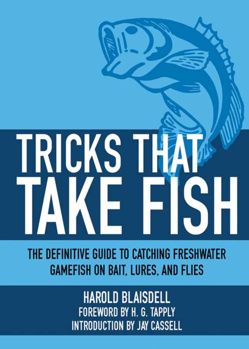 Book cover of Tricks That Take Fish: The Definitive Guide to Catching Freshwater Gamefish on Bait Lures and Flies