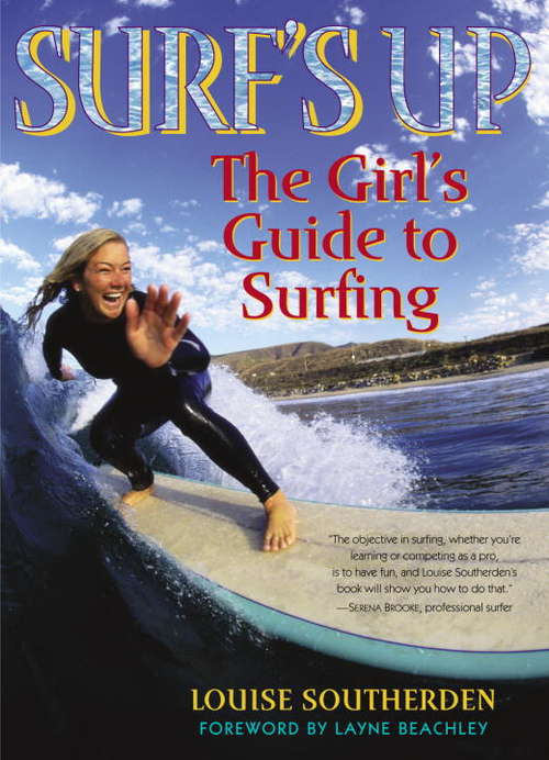 Book cover of Surf's Up: The Girl's Guide to Surfing