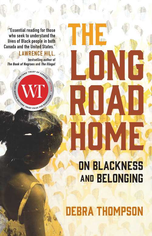 Book cover of The Long Road Home: On Blackness and Belonging