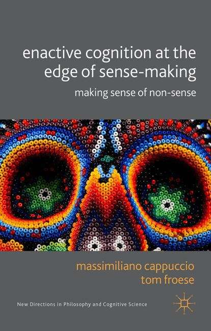 Book cover of Enactive Cognition At The Edge Of Sense-making