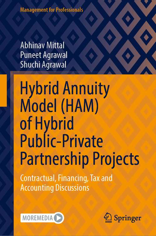 Book cover of Hybrid Annuity Model: Contractual, Financing, Tax and Accounting Discussions (1st ed. 2023) (Management for Professionals)