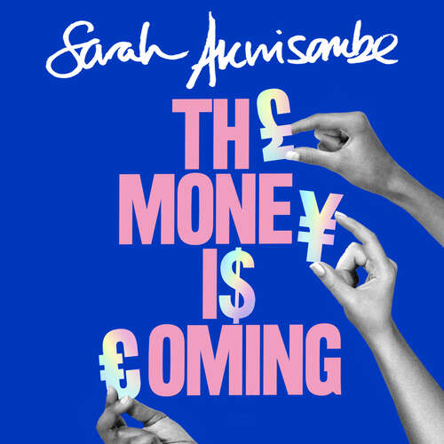 Book cover of The Money is Coming: Your guide to manifesting more money