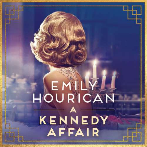 Book cover of A Kennedy Affair: Powerful historical WW2 fiction about friendship and forbidden passion, inspired by true events