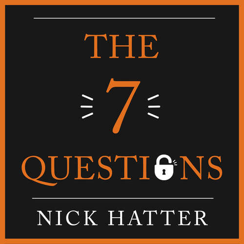 Book cover of The 7 Questions: The Ultimate Toolkit to Boost Self-Esteem, Unlock Your Potential and Transform Your Life
