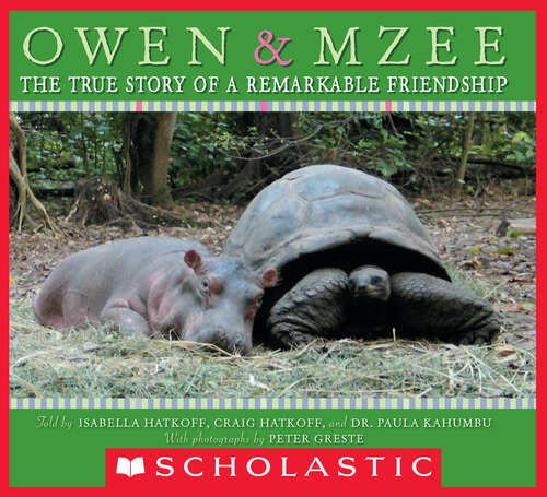 Book cover of Owen and Mzee: The True Story of a Remarkable Friendship
