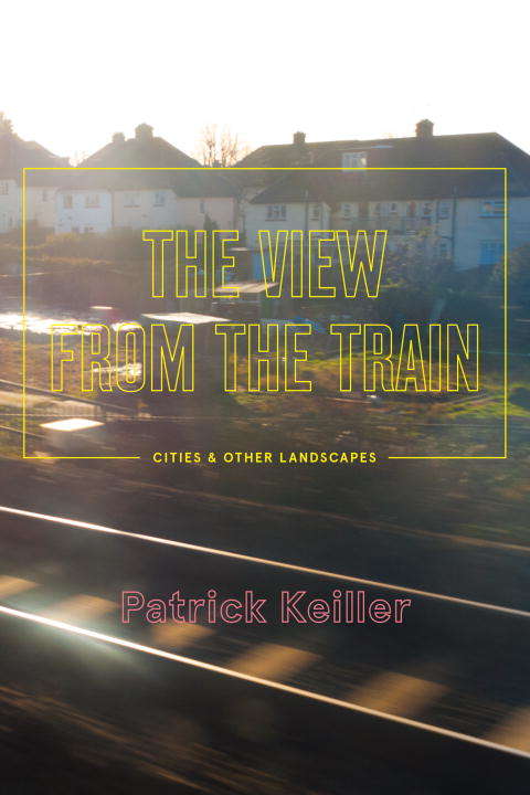 Book cover of The View From The Train