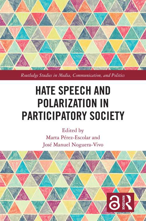 Book cover of Hate Speech and Polarization in Participatory Society (Routledge Studies in Media, Communication, and Politics)