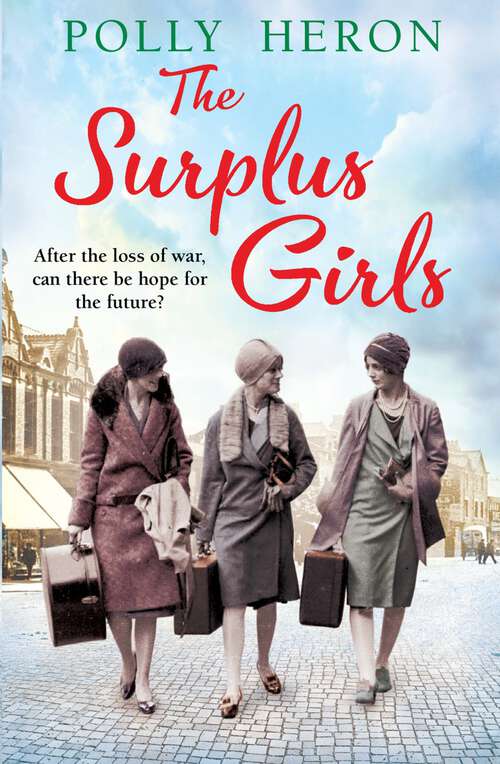 Book cover of The Surplus Girls: An Enthralling Saga Of Love And Bravery, Perfect For Fans Of Lyn Andrews And Lily Baxter (Surplus Girls Ser. #2)