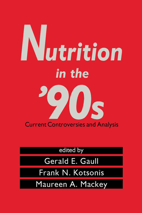 Book cover of Nutrition in the '90s: Current Controversies and Analysis