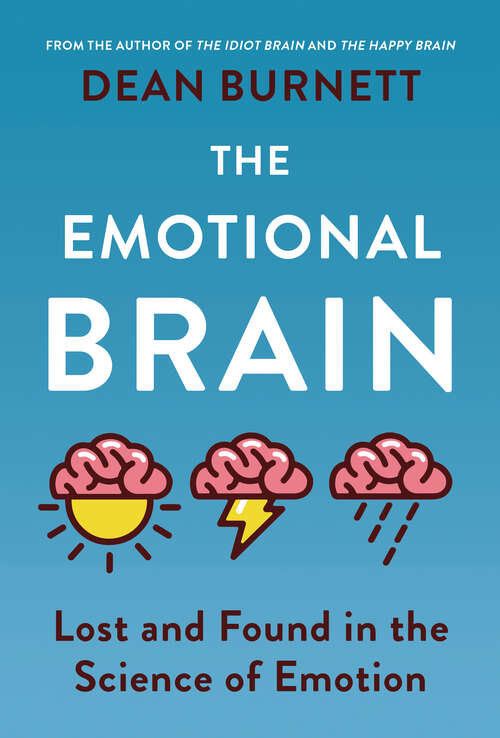 Book cover of The Emotional Brain: Lost and Found in the Science of Emotion