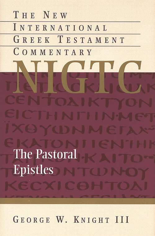 Book cover of The Pastoral Epistles (The New International Greek Testament Commentary)