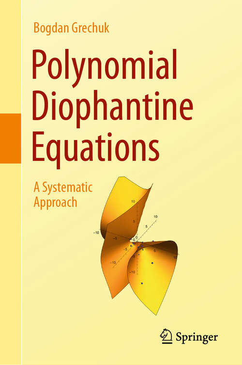 Book cover of Polynomial Diophantine Equations: A Systematic Approach (2024)