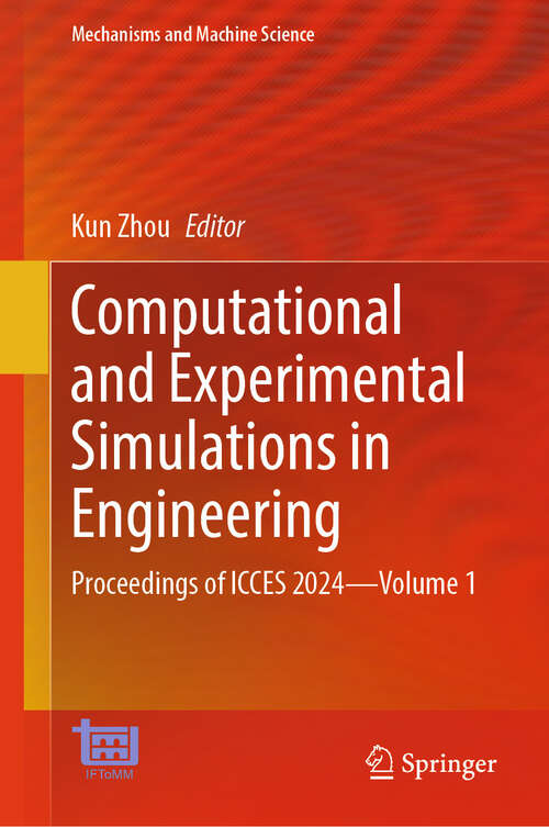 Book cover of Computational and Experimental Simulations in Engineering: Proceedings of ICCES 2024—Volume 1 (2024) (Mechanisms and Machine Science #168)