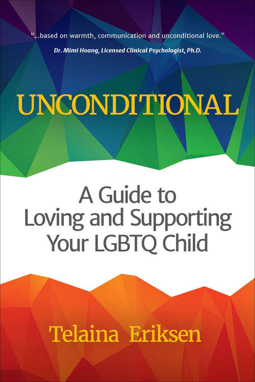 Book cover of Unconditional: A Guide to Loving and Supporting Your LGBTQ Child