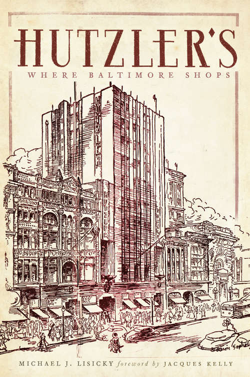 Book cover of Hutzler's: Where Baltimore Shops (Landmarks)