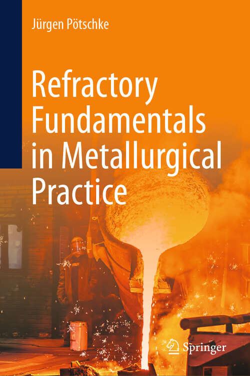 Book cover of Refractory Fundamentals in Metallurgical Practice