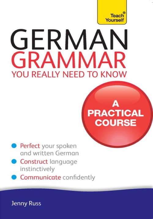 Book cover of German Grammar You Really Need To Know: Teach Yourself