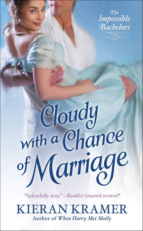 Book cover of Cloudy with a Chance of Marriage: The Impossible Bachelors (The Impossible Bachelors #3)