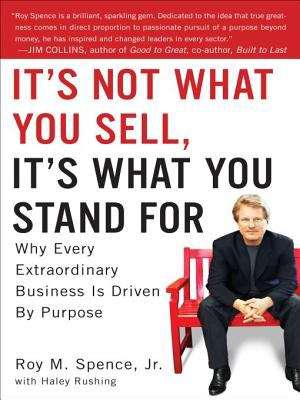 Book cover of It's Not What You Sell, It's What You Stand For