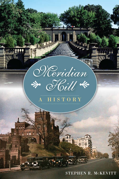 Book cover of Meridian Hill: A History (Landmarks)