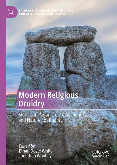 Book cover of Modern Religious Druidry: Studies in Paganism, Celtic Identity, and Nature Spirituality (2024) (Palgrave Studies in New Religions and Alternative Spiritualities)