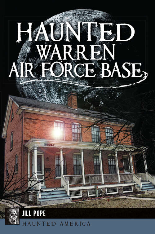 Book cover of Haunted Warren Air Force Base (Haunted America)