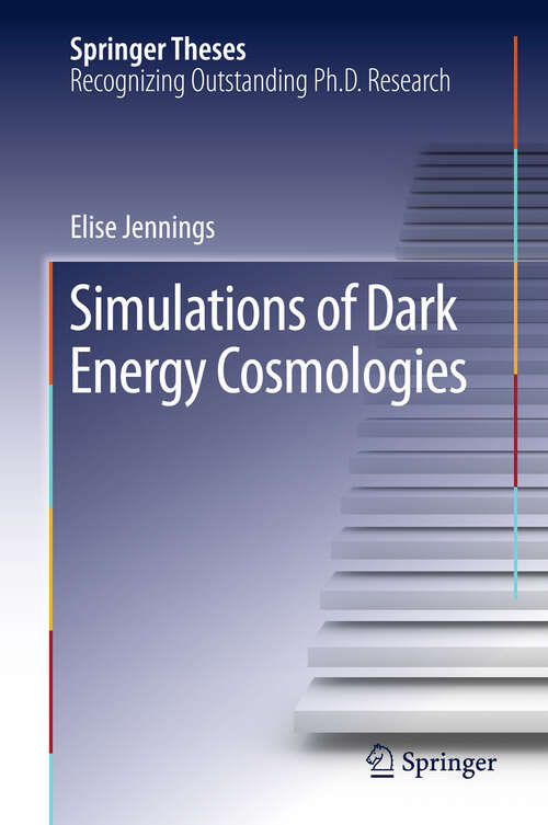 Book cover of Simulations of Dark Energy Cosmologies