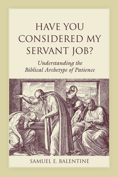 Book cover of Have You Considered My Servant Job?: Understanding the Biblical Archetype of Patience (Studies on Personalities of the Old Testament)