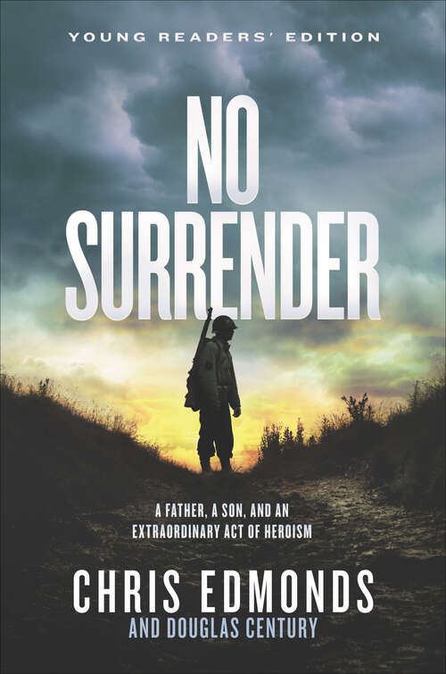 Book cover of No Surrender Young Readers' Edition: A Father, a Son, and an Extraordinary Act of Heroism