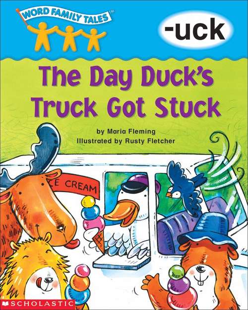 Book cover of The Day Duck's Truck Got Stuck (Word Family Tales™ -uck)