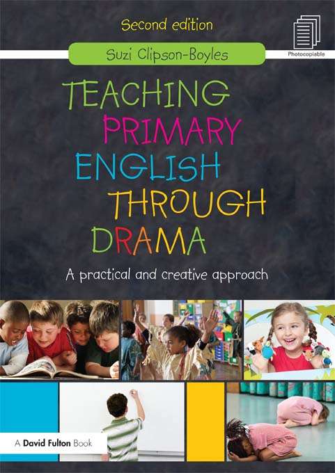 Book cover of Teaching Primary English through Drama: A practical and creative Approach (2)