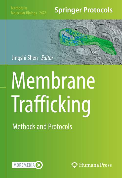 Book cover of Membrane Trafficking: Methods and Protocols (1st ed. 2022) (Methods in Molecular Biology #2473)