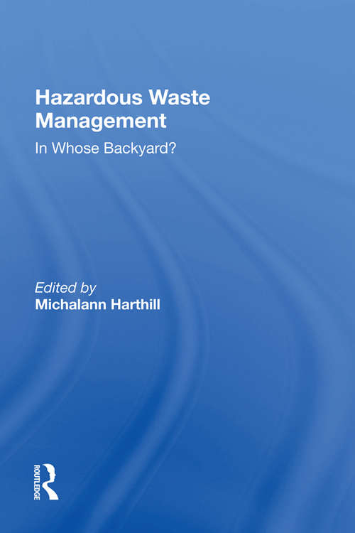 Book cover of Hazardous Waste Management: In Whose Backyard?