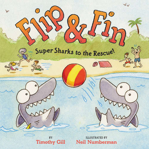 Book cover of Flip & Fin: Super Sharks to the Rescue!